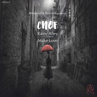 ATMAT032 - Cnof - Make Love / Rainy Alley (with Epheemer) (OUT NOW) by Atmomatix Records