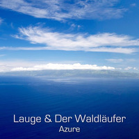 Lauge & Der Waldläufer - Azure by Lauge & Baba Gnohm