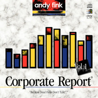 Andy Fink - Corporate Report vol. 1 by andyfink