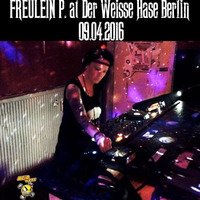 Freulein P. @ Acid Wars 09.04.16 [ Der Weisse Hase Berlin ] by FREULEINP.