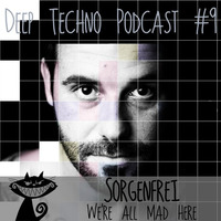 SorgenFrei - Deep Techno Podcast #9 by Deep Techno Sounds