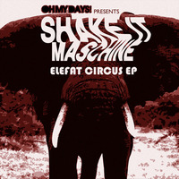 Shake It Maschine - Elefat Circus (Demon-D & Maedler Remix) by Demon-D