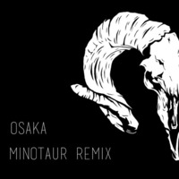 Kryoo - Osaka (Minotaur Remix) by Minotaur