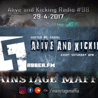 Alive and Kicking Radio #98 by MainstageMaffia