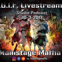 Studio Podcast 10-3-2017 TGIF by MainstageMaffia