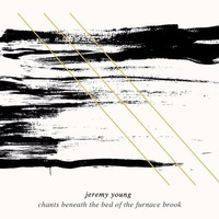 Jeremy Young - Chants Beneath The Bed Of The Furnace Brook Orphax Remix by Orphax