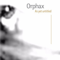As Yet Untitled by Orphax