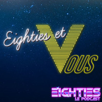 Eighties &amp; vous -04- Maud Guillaumin by Eighties le Podcast