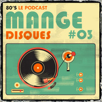 Mange disques 03 by Eighties le Podcast