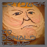 CryDark - I Love Donald Trump by CrydaLuv