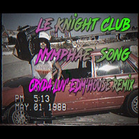 Le Knight Club - Nymphae Song (Cryda Luv' EDM'house Remix ) by CrydaLuv