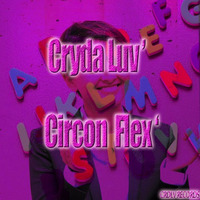 Cryda Luv' - Circon Flex' ( Original Mix ) by CrydaLuv