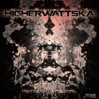 HigherWattska - Nothing personal EP (Psynon Records) PNRD011