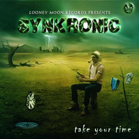 Extreme High (Take Your Time EP) by Synkronic (Looney Moon Records)
