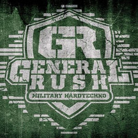 General Rush pres. Military Hardtechno #1 by General Rush