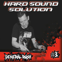 General Rush Hard Sound Solution Podcast by General Rush