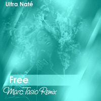 Ultra Naté - Free (Marc Tasio Personal Remix) by Marc Tasio