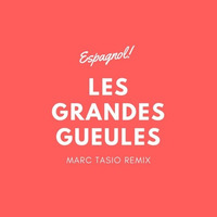 Espagnol - Les Grandes Gueules a Capella by Marc Tasio