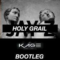 Holy Grail - Kage Bootleg by Kieron Gibson