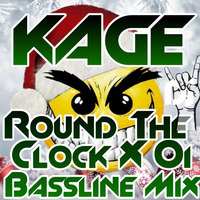 Round The Clock X Oi Holy Goof X Kage Remix by Kieron Gibson