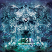 Diksha - Teletranceport mix (Sangoma Records) out now! by Sangoma Records