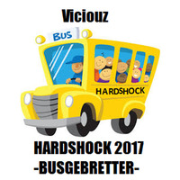 Viciouz @ Hardshock 2017 Busgebretter by Viciouz