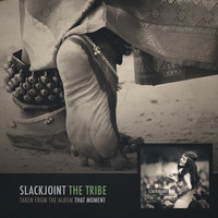 Slackjoint - The Tribe by Slackjoint
