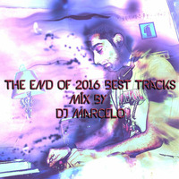 Dj Marcelo - The End of 2016 Best tracks by Dj Marcelo