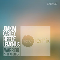 Joakim Carley Ft. Reece Lemonius – Warrior (Nokut Remix) by nokut