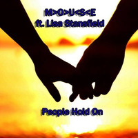 People Hold On by M>O>U<S<E