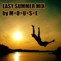 EASY SUMMER MIX by MOUSE by M>O>U<S<E
