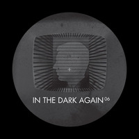 In The Dark Again 06