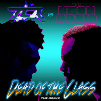 The TCR & Karate King - Dead of the Class (The Neon Droid Remix) by The Neon Droid