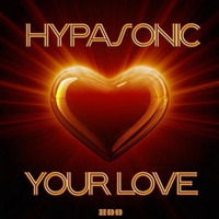 Hypasonic - Your Love (UltimaStyle WIP Remix) by Craig Kai Boyd