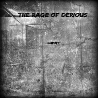 The Rage Of Derious [Promo Mix] - Lupay [Chicago] by FUSION