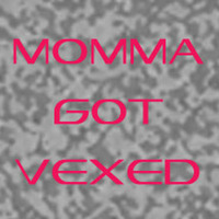 Momma got Vexed DnB version by VAERNA
