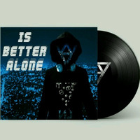 Is Better Alone