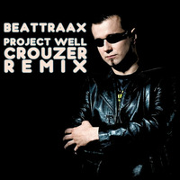 Beattraax - Project Well (Crouzer Remix)  by Beattraax