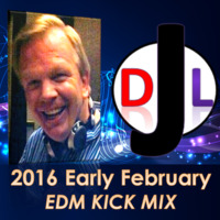 DJL 2016 EARLY FEBRUARY EDM KICK MIX by DJL
