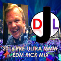 DJL 2016 PRE-ULTRA MIAMI MUSIC WEEK EDM KICK MIX by DJL