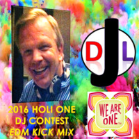 DJL 2016 HOLI ONE DJ CONTEST - EDM KICK MIX by DJL
