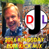 DJL 2016 KINGSDAY EDM KICK MIX by DJL