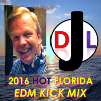 DJL 2016 HOT FLORIDA EDM KICK MIX by DJL