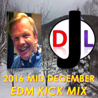 DJL 2016 MID DECEMBER EDM KICK MIX by DJL