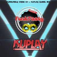 FunkTasty Crew #011 - Kuplay Guest Mix by Funktasty Crew Podcast