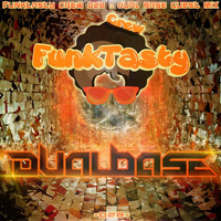 FunkTasty Crew #028 - Dual Base Guest Mix by Funktasty Crew Podcast
