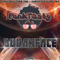 FunkTasty Crew #036 - Dubaxface Guest Mix by Funktasty Crew Podcast