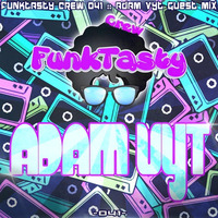 FunkTasty Crew #041 - Adam Vyt Guest Mix by Funktasty Crew Podcast