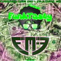 FunkTasty Crew #050 - FM-3 Guest Mix by Funktasty Crew Podcast