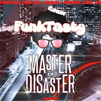 FunkTasty Crew #053 :: Master &amp; Disaster Guest Mix by Funktasty Crew Podcast